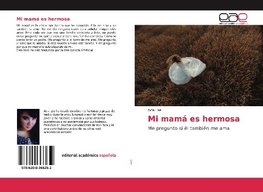 Mi mamá es hermosa