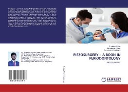 PIEZOSURGERY - A BOON IN PERIODONTOLOGY