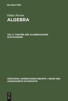 Theorie der algebraischen Gleichungen