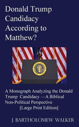 Donald Trump Candidacy According to Matthew?