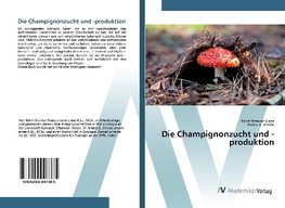 Die Champignonzucht und -produktion