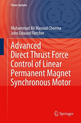 Advanced Direct Thrust Force Control of Linear Permanent Magnet Synchronous Motor