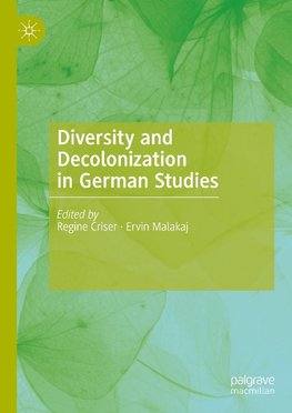 Diversity and Decolonization in German Studies