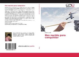 Has nacido para conquistar