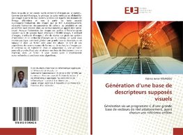 Génération d'une base de descripteurs supposés visuels