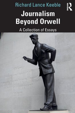 Journalism Beyond Orwell