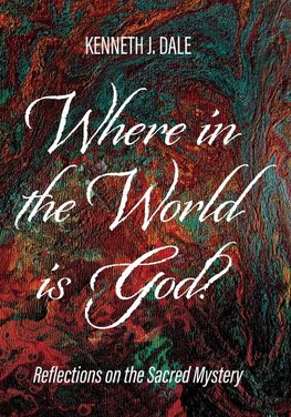 Where in the World is God?