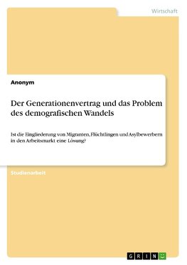 Der Generationenvertrag und das Problem des demografischen Wandels
