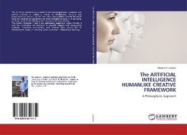 The ARTIFICIAL INTELLIGENCE HUMANLIKE CREATIVE FRAMEWORK
