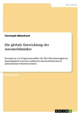 Die globale Entwicklung der Automobilmärkte
