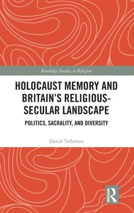 Holocaust Memory and Britain's Religious-Secular Landscape