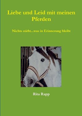 Liebe und Leid mit meinen Pferden