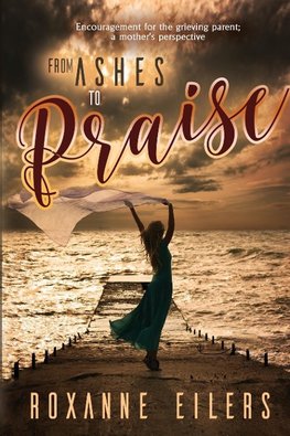 From Ashes to Praise