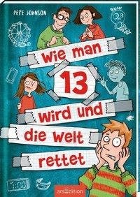 Wie man 13 wird und die Welt rettet (Wie man 13 wird 3)