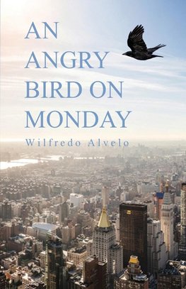 An Angry Bird on Monday