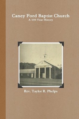 Caney Ford Baptist Church a 150 Year History