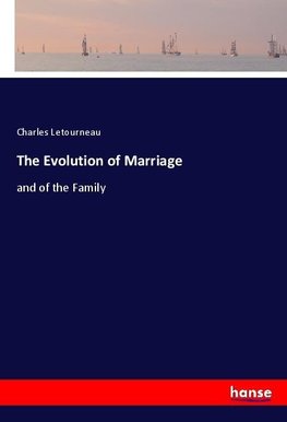 The Evolution of Marriage