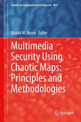 Multimedia Security Using Chaotic Maps: Principles and Methodologies