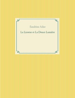 La Licorne et La Douce Lumière