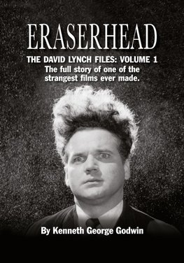 Eraserhead, The David Lynch Files