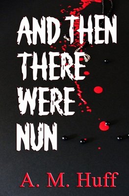 And The There Were Nun