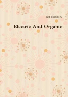 Electric And Organic