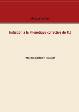 Initiation à la Phonétique corrective du FLE
