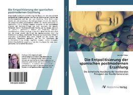 Die Entpolitisierung der spanischen postmodernen Erzählung