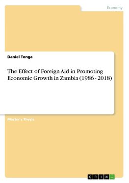 The Effect of Foreign Aid in Promoting Economic Growth in Zambia (1986 - 2018)