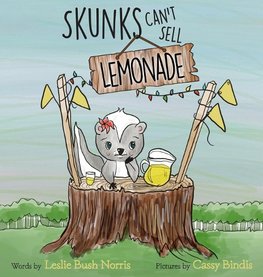Skunks Can't Sell Lemonade