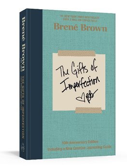 The Gifts of Imperfection: 10th Anniversary Edition