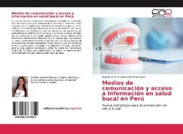 Medios de comunicación y acceso a información en salud bucal en Perú