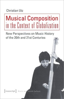 Musical Composition in the Context of Globalization