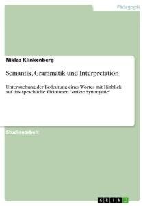 Semantik, Grammatik und Interpretation