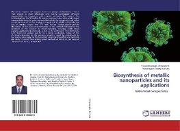 Biosynthesis of metallic nanoparticles and its applications