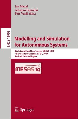 Modelling and Simulation for Autonomous Systems