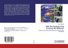 Will the Twenty-First Century Be Illiberal?