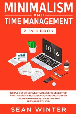 Minimalism and Time Management 2-in-1 Book