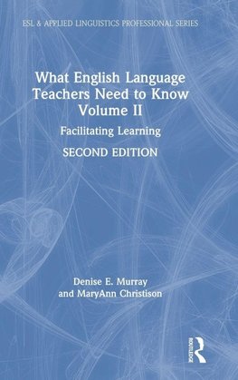 What English Language Teachers Need to Know Volume II