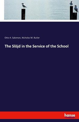 The Slöjd in the Service of the School