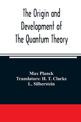 The origin and development of the quantum theory