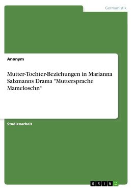 Mutter-Tochter-Beziehungen in Marianna Salzmanns Drama "Muttersprache Mameloschn"
