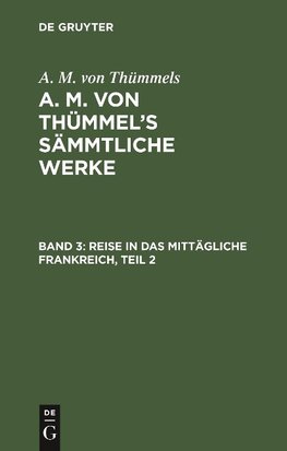 Reise in das mittägliche Frankreich, Teil 2
