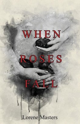 When Roses Fall
