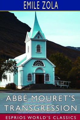 Abbé Mouret's Transgression (Esprios Classics)