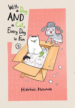 With a Dog and a Cat, Every Day Is Fun 2