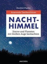 Anaconda Taschenführer Sterne und Planeten. Den Nachthimmel mit bloßem Auge beobachten