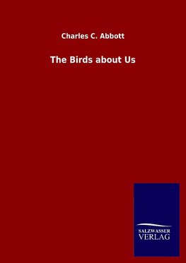 The Birds about Us