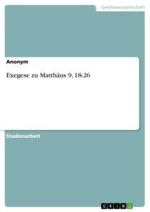 Exegese zu Matthäus 9, 18-26