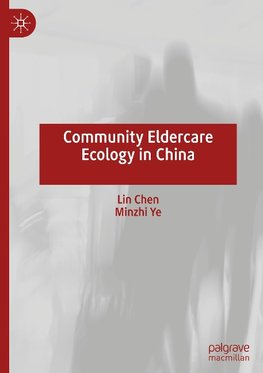 Community Eldercare Ecology in China